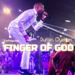 dunsin oyekan finger of god in my life