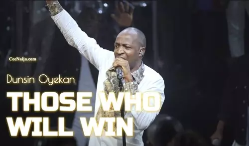 dunsin oyekan those who will win